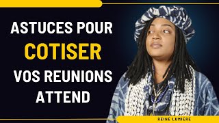 ASTUCES POUR COTISER VOS REUNIONS ATTEND astuce spiritualité [upl. by Feinberg]