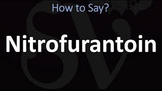 How to Pronounce Nitrofurantoin CORRECTLY [upl. by Kluge]