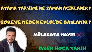 ATAMA TAKVİMİ NE ZAMAN AÇIKLANIR  GÖREVE NEDEN EYLÜLDE BAŞLANIR  MÜLAKATA HAYIR ❌✖️ [upl. by Eniamirt]