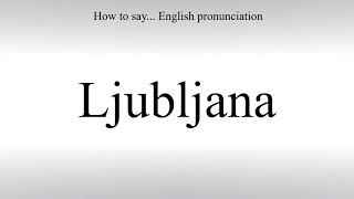 How To Pronounce Ljubljana  How To Say American pronunciation [upl. by Llebyram]