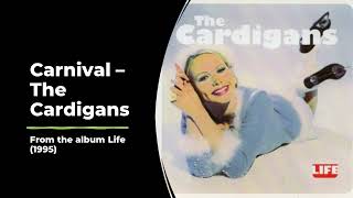 Carnival  The Cardigans Lyrics [upl. by Iddet]