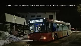 Chaosfahrt im Taunus Linie 803 Königstein  Main Taunus Zentrum [upl. by Atibat115]