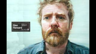 Glen Hansard  Bird of Sorrow [upl. by Ferrand54]