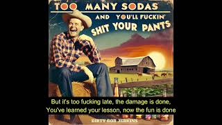 Dirty Bob Jerkins  Too Many Sodas And Youll Shit Your Pants Country Western Outlaw [upl. by Lawler]