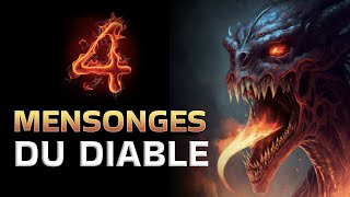 4 MENSONGES DU DIABLE AUXQUELS VOUS CROYEZ SANS LE SAVOIR [upl. by Kcaj]