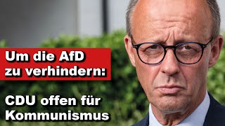 Um die AfD zu verhindern CDU offen für Kommunismus Wochenausklang [upl. by Krigsman]