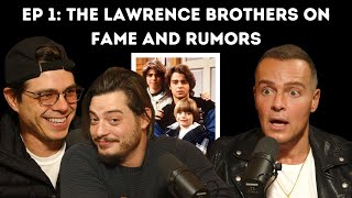 Ep 1 The Lawrence Brothers on Fame and Rumors [upl. by Dekeles]