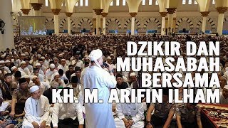 MERINDING DZIKIR Dan MUHASABAH Bersama KH M Arifin Ilham di MASJID RAYA MUJAHIDIN [upl. by Semadar]