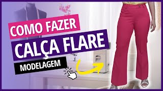 Como Fazer CALÇA FLARE Modelagem [upl. by Popper]