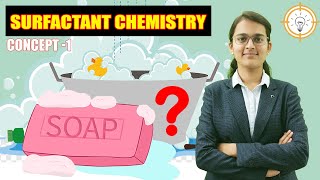 Surfactant Chemistry  Colloidal State  Physical Chemistry  Concept 1  Charu madam [upl. by Eusadnilem]