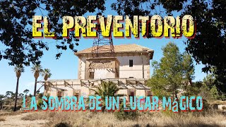 El PREVENTORIO de Busot la sombra de un LUGAR MÁGICO [upl. by Armando]