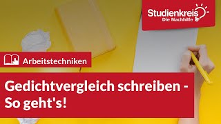 Gedichtvergleich schreiben  So gehts  Arbeitstechniken lernen mit dem Studienkreis [upl. by Luap951]