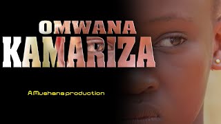 OMWANA KAMARIZA EPISODE 20 [upl. by Elletnohs]