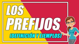 ¿QUÉ SON LOS PREFIJOS 👨‍🏫 CON EJEMPLOS BIEN EXPLICADOS ¡DESCÚBRELOS AQUÍ  Elprofegato [upl. by Soisanahta]