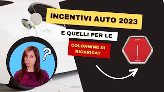 Incentivi auto anche elettriche 2023 chi è che NON può fare richiesta  Bonus wall box quando [upl. by Elstan556]