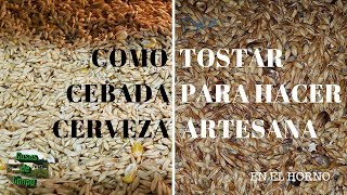 Como tostar cebada para elaborar cerveza artesana [upl. by Enrobso]