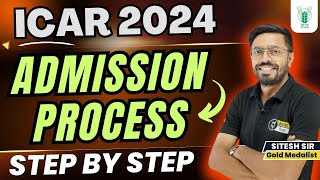 ICAR Admission Process 2024 ICAR 2024 Admission Step by Step CUET ICAR Counselling Complete Detail [upl. by Annaik118]