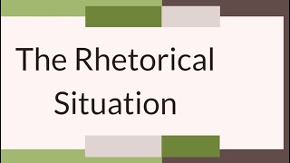 The Rhetorical Situation [upl. by Anirtap]