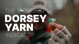 The Dorsey Yarn Indicator  Our Best and Most Versatile Indy Choice  Building it and Fishing It [upl. by Jerald]