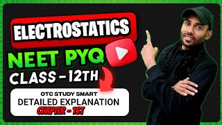 NEET PYQs 1 Electrostatics  Physics  Class 12 By Omi Sir  Electrostatics NEET 36 Years PYQs [upl. by Gus]