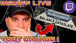 40K  Balance Dataslate  CHANGEMENT DE DINGUE [upl. by Hadeehsar811]