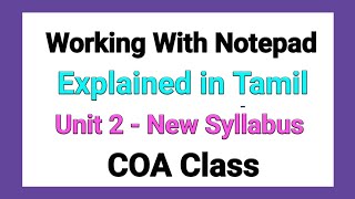 Working With Notepad Explained in Tamil  Unit 2  New Syllabus  COA Class [upl. by Heather]