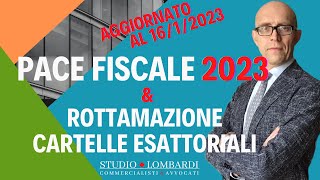 PACE FISCALE 2023 amp ROTTAMAZIONE CARTELLE ESATTORIALI [upl. by Ratcliffe]