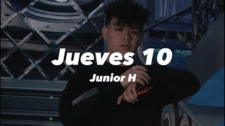 Jueves 10  Junior H Letra [upl. by Haynes733]