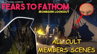 All Cult Members Scenes Fears To Fathom Ironbark Lookout [upl. by Slifka]