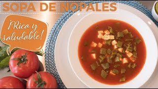 Sopa de Nopales ¡¡¡DELICIOSA [upl. by Aleahc]