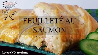 FEUILLETÉ AU SAUMON  Recette NO problemo [upl. by Ennaeed467]