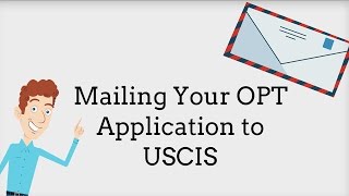 UPDATED OPT Mailing your Application to USCIS 49 [upl. by Htennek303]