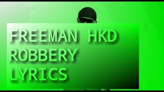 Freeman HKD Robbery lyrics [upl. by Nitfa]