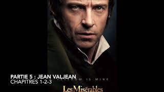 Livre audio  Les MiseÌrables  Partie 5 Jean Valjean  Chapitres 123 [upl. by Ro]