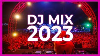 DJ MIX 2023  Mashups amp Remixes of Popular Songs 2023  DJ Club Music Party Remix Songs Mix 2023 [upl. by Tnafni847]