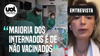 Covid Maioria dos internados é de não vacinados ômicron é leve para vacinados diz médica [upl. by Jahn]