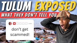 🚨Tulum EXPOSED Scams Must Know Tips amp Secrets You Cant Miss [upl. by Eissel]