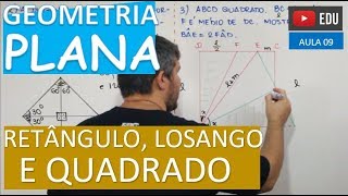 ⭕ Retângulo Losango e Quadrado  GEOMETRIA PLANA Aula 09 [upl. by Carlota354]