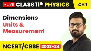 Dimensions  Units amp Measurement  Class 11 Physics  Class 11 Physics LIVE [upl. by Teodorico]