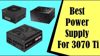 Best Power Supply For 3070 Ti [upl. by Kerge172]