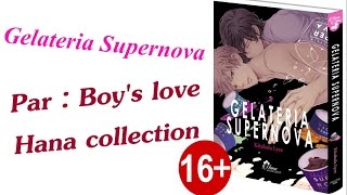 Bilan Manga Gelateria Supernova Yaoiéditions Boys love [upl. by Rizas400]