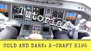 XPlane 11  From Cold and Dark to Takeoff  Complete Tutorial  XCraft E195 [upl. by Kidd]