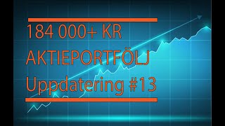 184 000 Kr Aktieportfölj Uppdatering 13 [upl. by Enaols172]