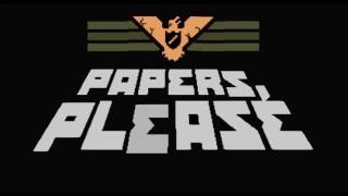 Papers Please  quotDeath Themequot Remix [upl. by Rosenblast]