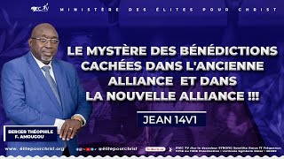 LE MYSTÈRE DES BÉNÉDICTIONS CACHÉES DANS LANCIENNE ALLIANCE ET DANS LA NOUVELLE ALLIANCE [upl. by Ackerman]