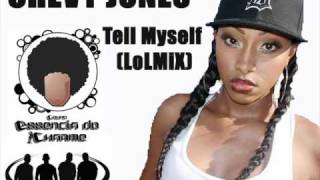 Chevy Jones  Tell Myself LoLMiX [upl. by Secrest347]