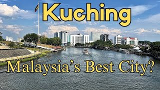 Is Kuching the Best City in Malaysia A Walking Tour [upl. by Nrevel]