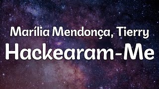 Marília Mendonça Tierry  HackearamMe LetraLyrics  Official Music Video [upl. by Attennyl861]