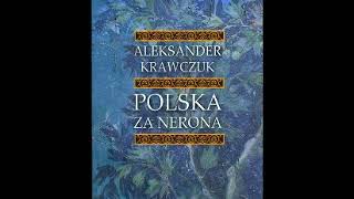 Aleksander Krawczuk  Polska za Nerona audiobook cały [upl. by Datha]