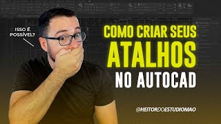 COMO CRIAR ATALHO NO AUTOCAD  ALIASEDIT  HEITORDOESTUDIOMAO [upl. by Tessi]